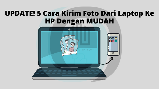 Cara Kirim Foto Dari Laptop Ke Hp