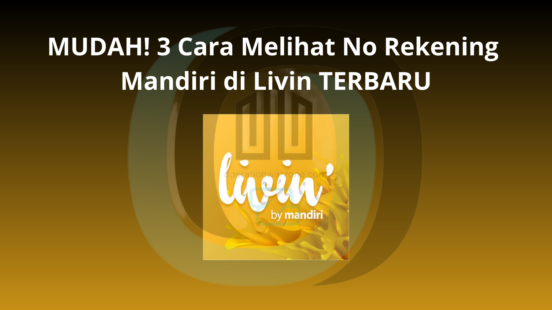 Cara Melihat No Rekening Mandiri Di Livin