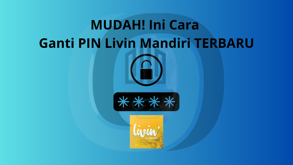 Cara Ganti PIN Livin Mandiri