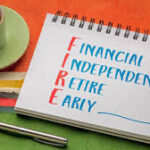 How to Achieve Financial Independence and Retire Early (FIRE)