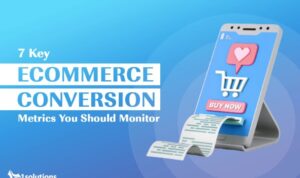 Understanding E-commerce Conversion Metrics