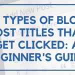 Developing Effective Blog Post Titles