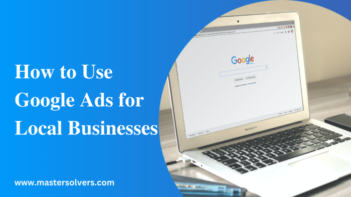 Using Google Ads for Local Businesses