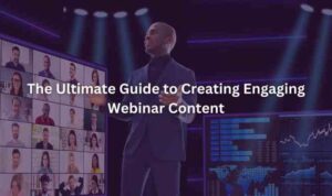 Creating Engaging Webinars