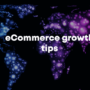 E-commerce Growth Tips