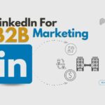 Using LinkedIn for B2B Marketing